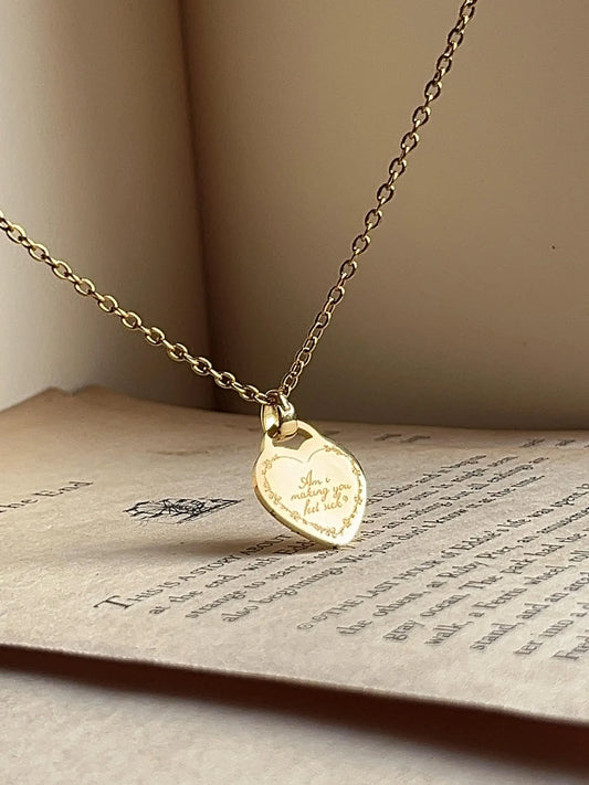 Am I Making You Feel Sick | Engraved Heart Pendant | Stainless Steel Necklace