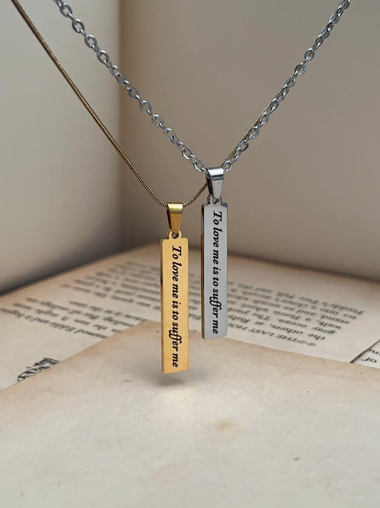 To Love Me Is To Suffer Me | Rectangle Engraved Pendant Necklace | Stainless Steel