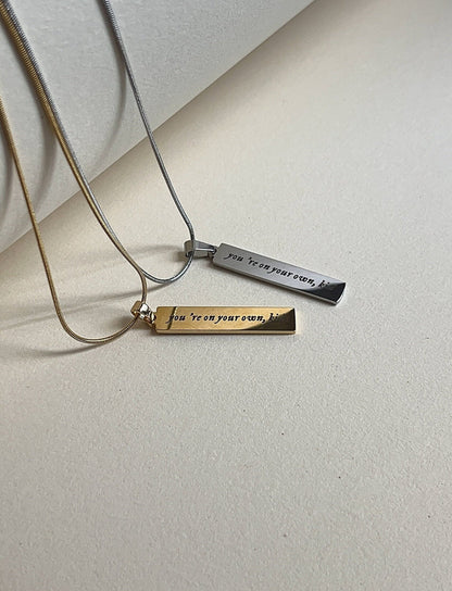 You're On Your Own | Inspired Necklace - by Rosa Lia