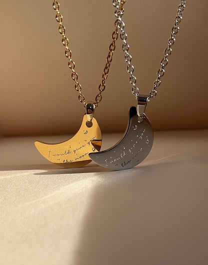 Engraved Moon Pendant Necklace: I Would Give You The Moon - Stainless Steel
