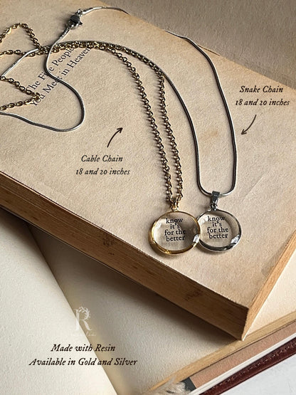 Know It's For The Better - Inspired Necklace by Rosa Lia