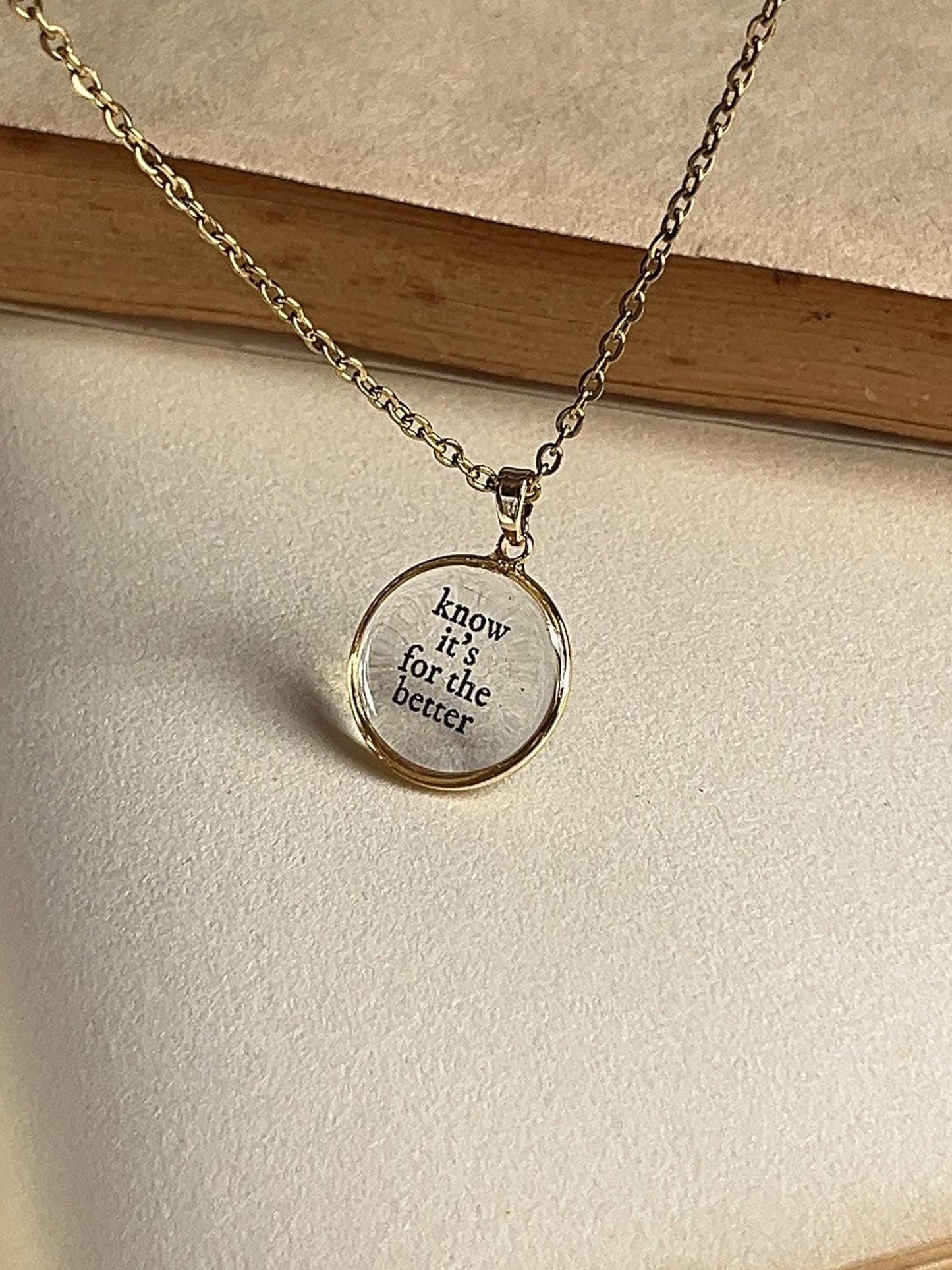 Know It's For The Better - Inspired Necklace by Rosa Lia