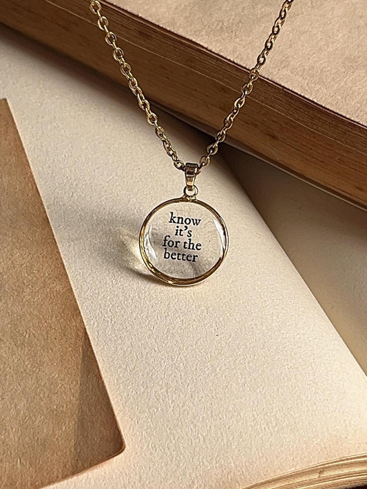 Know It's For The Better - Inspired Necklace by Rosa Lia