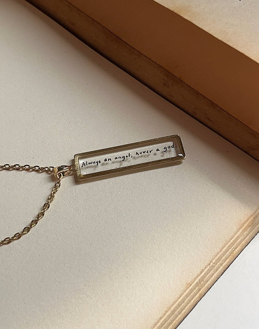 Always An Angel, Never A God - NSE Inspired Necklace Resin - by Rosa Lia